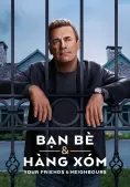 Bạn Bè & Hàng Xóm (Your Friends & Neighbors)