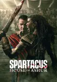 Spartacus: Gia Tộc Ashur (Spartacus: House of Ashur)