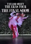 Taylor Swift : The Eras Tour - Show Kết Màn (Taylor Swift | The Eras Tour | The Final Show)