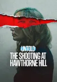 Bí mật giới thể thao: Phát súng ở Hawthorne Hill (Untold: The Shooting at Hawthorne Hill)