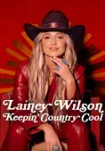 Lainey Wilson: Linh hồn nhạc đồng quê (Lainey Wilson: Keepin' Country Cool)