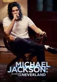 Michael Jackson: Đi tìm xứ sở Neverland (Michael Jackson: Searching for Neverland)