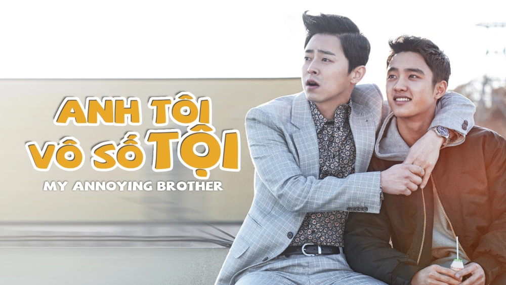 ảnh poster phim Anh tôi vô số tội (My Annoying Brother)