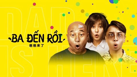 ảnh poster phim Ba đến rồi! (DAD IS HERE)