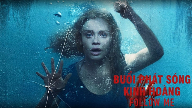 ảnh poster phim Buổi Phát Sóng Kinh Hoàng (Follow Me)