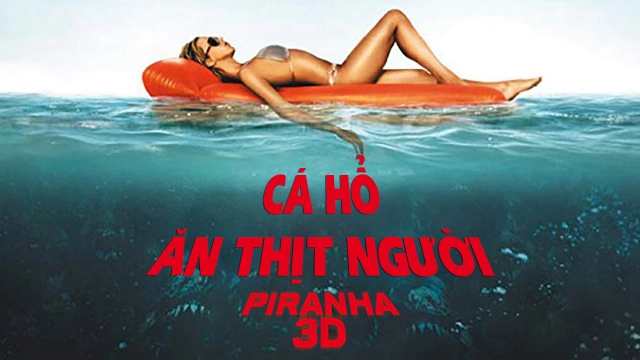 ảnh poster phim Cá Hổ Ăn Thịt Người (Piranha 3D)
