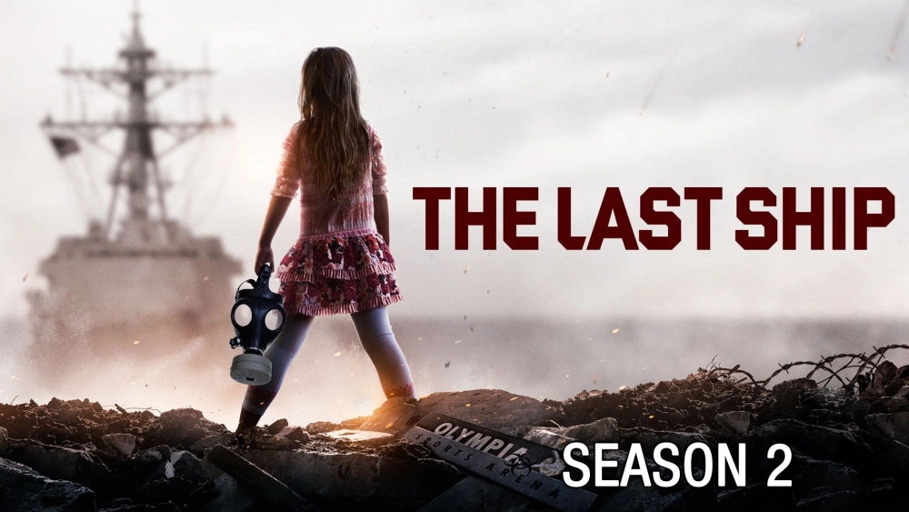 ảnh poster phim Chiến Hạm Cuối Cùng (Phần 2) (The Last Ship (Season 2))