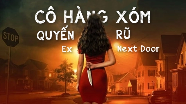 ảnh poster phim Cô Hàng Xóm Quyến Rũ (Ex Next Door)