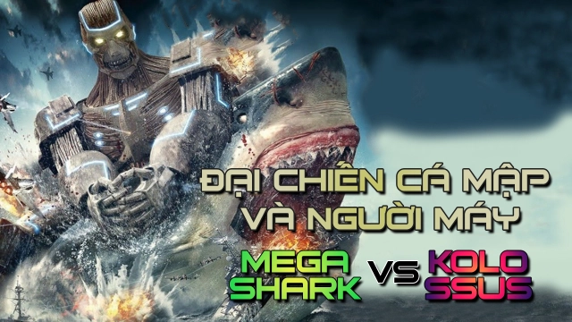 ảnh poster phim Đại Chiến Cá Mập Và Người Máy (MegaShark vs Kolossus)