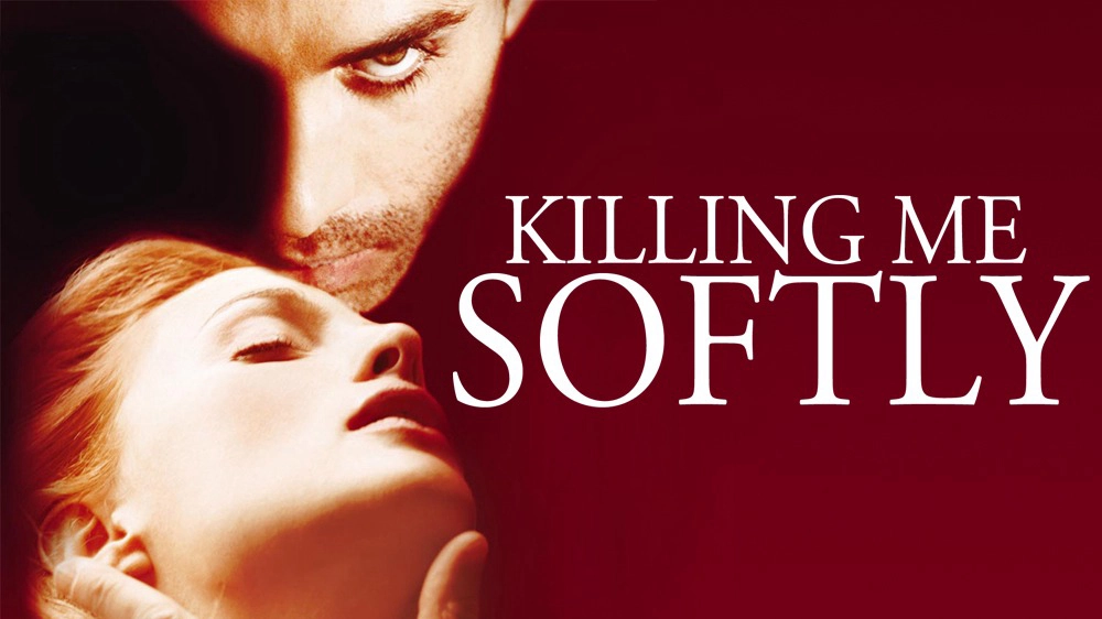 ảnh poster phim Đam Mê Chết Người (Killing Me Softly)