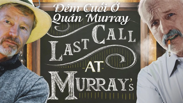 ảnh poster phim Đêm Cuối Ở Quán Murray (Last Call At Murray's)