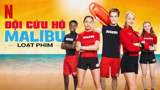 ảnh poster phim Đội cứu hộ Malibu (Malibu Rescue)
