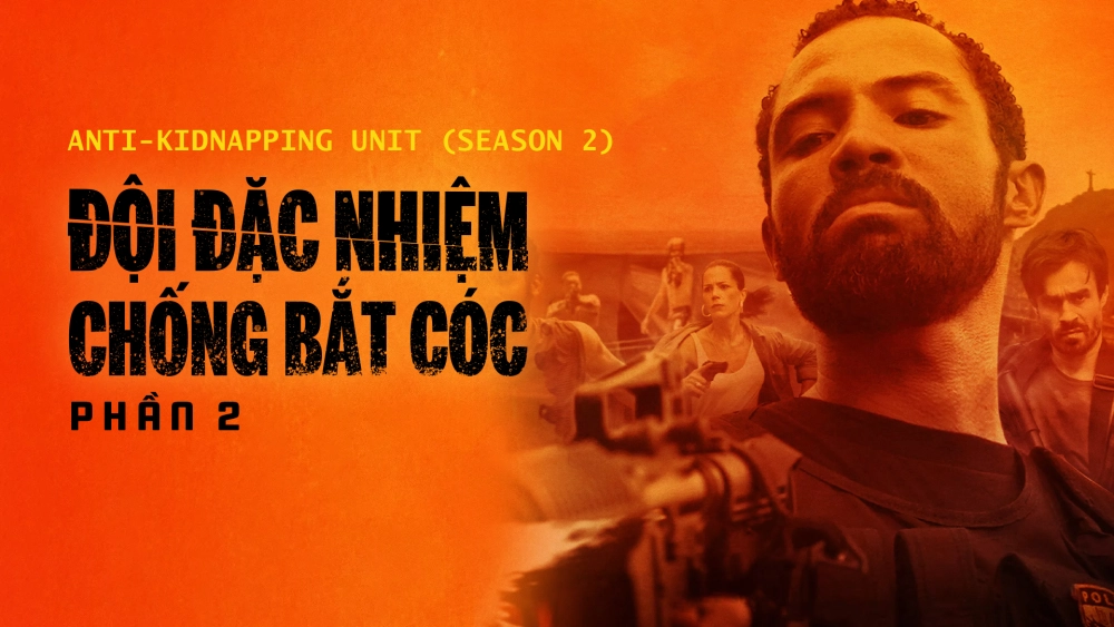 ảnh poster phim Đội Đặc Nhiệm Chống Bắt Cóc - Phần 2 (Anti-Kidnapping Unit (Season 2))