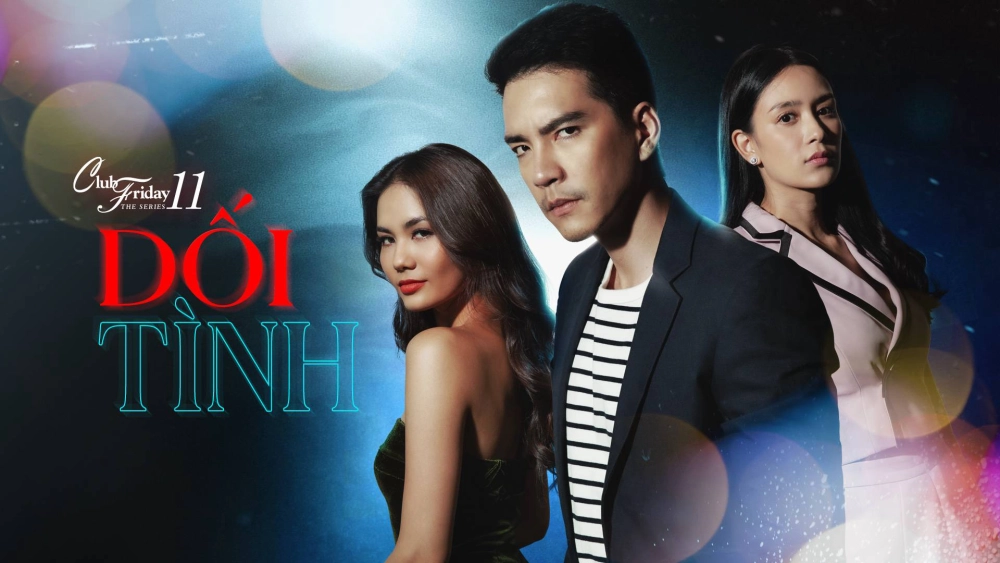 ảnh poster phim Dối Tình (Club Friday The Series 11: Ruk Kohok)