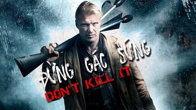 ảnh poster phim Đừng Gác Súng (Don't Kill It)