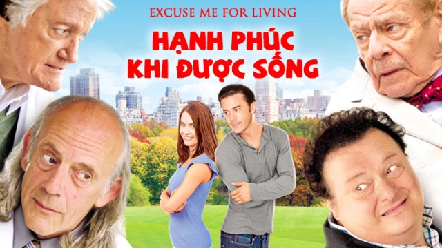 ảnh poster phim Hạnh Phúc Khi Được Sống (Excuse Me For Living)