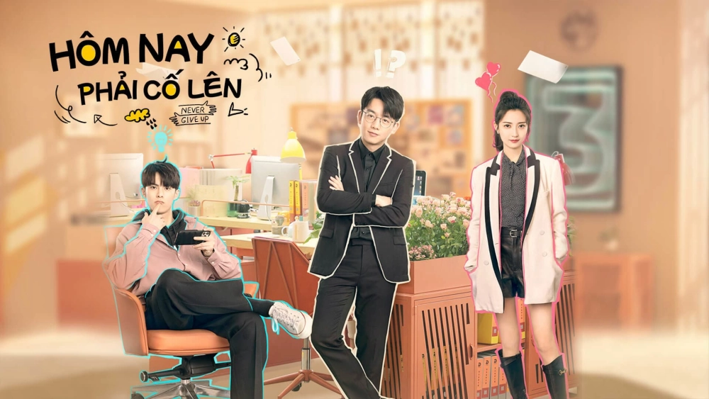 ảnh poster phim Hôm Nay Phải Cố Lên (Never Give Up)