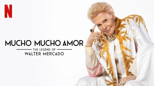 ảnh poster phim Huyền thoại Walter Mercado: Yêu nhiều nhiều (Mucho Mucho Amor: The Legend of Walter Mercado)