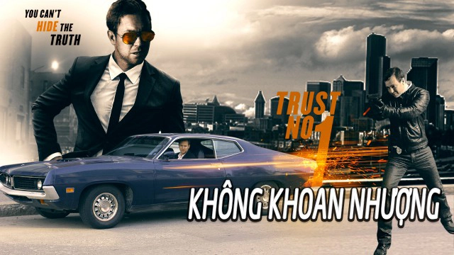 ảnh poster phim Không Khoang Nhượng (Trust No 1)