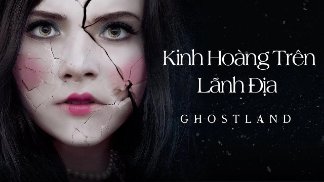 ảnh poster phim Kinh Hoàng Trên Lãnh Địa Ma (Ghostland)