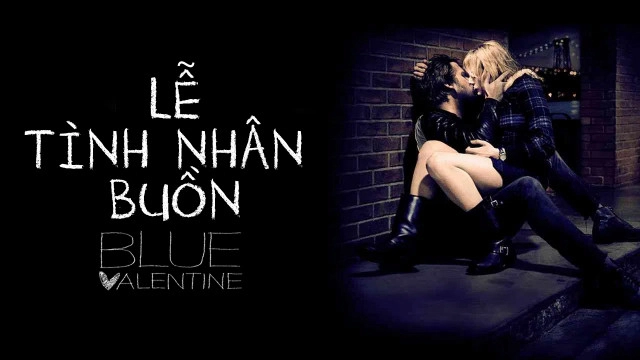 ảnh poster phim Lễ Tình Nhân Buồn (Blue Valentine (moi))