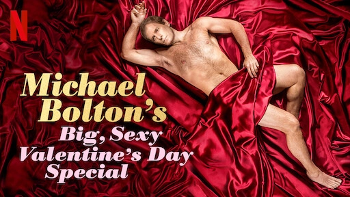 ảnh poster phim Lễ tình nhân đặc biệt của Michael Bolton (Michael Bolton's Big, Sexy Valentine's Day Special)