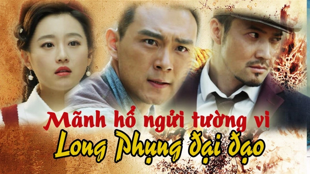 ảnh poster phim Mãnh Hổ Ngửi Tường Vi (Long Phụng Đại Đạo)