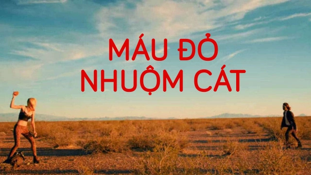 ảnh poster phim Máu Đỏ Nhuộm Cát (It Stains The Sands Red)