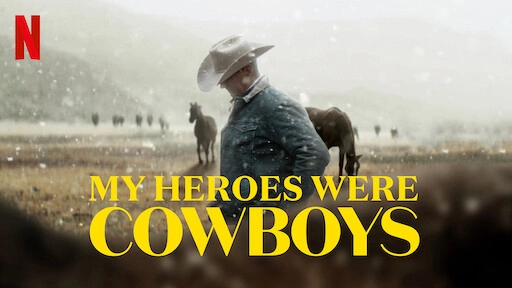ảnh poster phim Người hùng cao bồi của tôi (My Heroes Were Cowboys)