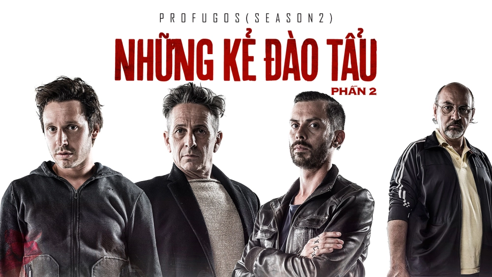 ảnh poster phim Những Kẻ Đào Tẩu - Phần 2 (Profugos - Season 2)