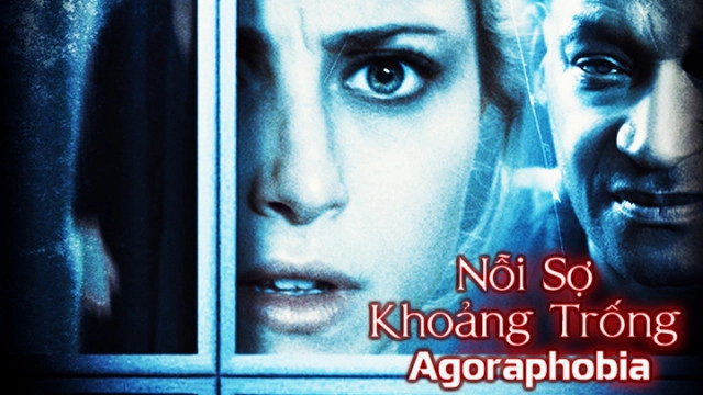 ảnh poster phim Nỗi Sợ Khoảng Trống (Agoraphobia)
