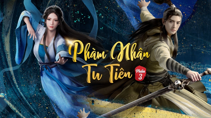 ảnh poster phim Phàm Nhân Tu Tiên (Phàm Nhân Tu Tiên Chi Phàm Nhân Phong Khởi Thiên Nam, Fan Ren Xiu Xian Zhuan)