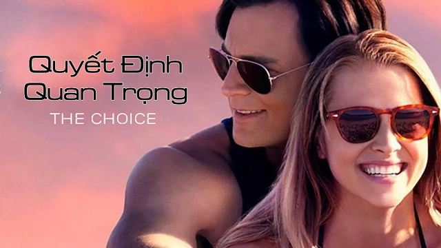 ảnh poster phim Quyết Định Quan Trọng (The Choice)
