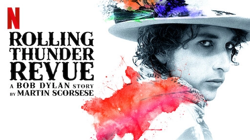 ảnh poster phim Rolling Thunder Revue: Câu chuyện của Bob Dylan kể bởi Martin Scorsese (Rolling Thunder Revue: A Bob Dylan Story by Martin Scorsese)