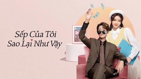 ảnh poster phim Sếp Của Tôi Sao Lại Như Vậy (Love Me Like I Do)