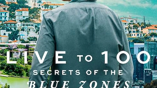 ảnh poster phim Sống đến 100: Bí quyết của Blue Zones (Live to 100: Secrets of the Blue Zones)