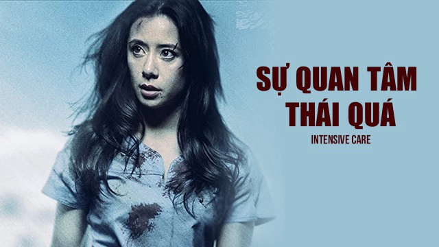 ảnh poster phim Sự Quan Tâm Thái Quá (Intensive Care)