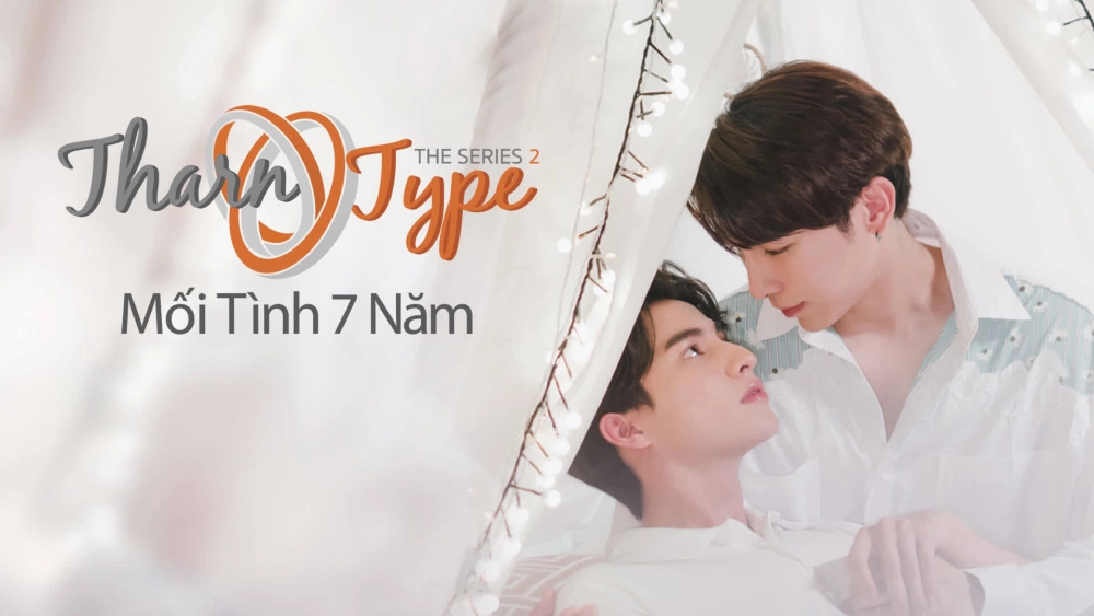 ảnh poster phim TharnType The Series 2: Mối Tình 7 Năm (TharnType 2: 7 Years of Love)