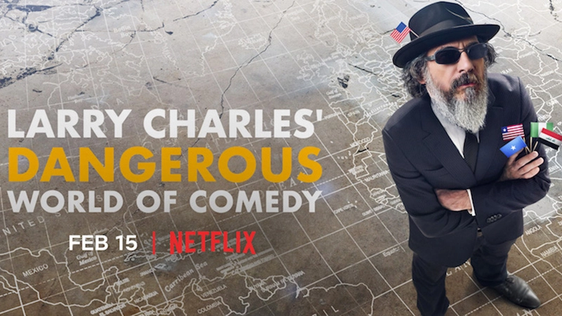 ảnh poster phim Thế giới hài nguy hiểm của Larry Charles (Larry Charles' Dangerous World of Comedy)