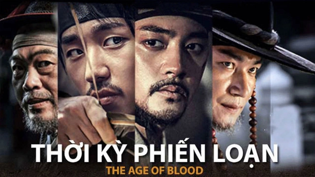 ảnh poster phim Thời Kỳ Phiến Loạn (The Age of Blood)