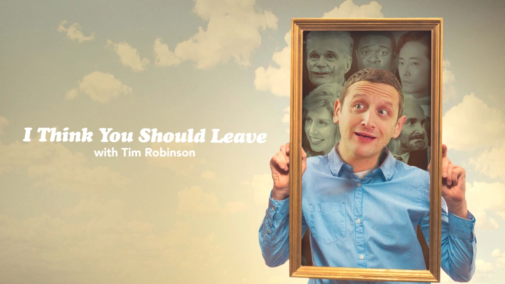 ảnh poster phim Tim Robinson: Tôi nghĩ bạn nên ra về (Phần 1) (I Think You Should Leave with Tim Robinson (Season 1))