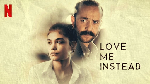 ảnh poster phim Tình yêu của cha (Love Me Instead)