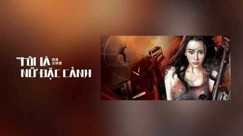 ảnh poster phim Tôi Là Nữ Đặc Cảnh (I am A Female Special Weapons And Tactics)
