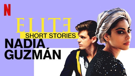 ảnh poster phim Ưu tú - Truyện ngắn: Nadia Guzmán (Elite Short Stories: Nadia Guzmán)