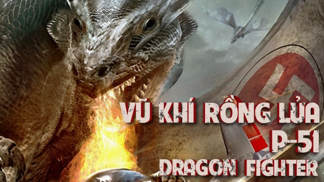ảnh poster phim Vũ Khí Rồng Lửa (P-51 Dragon Fighter)