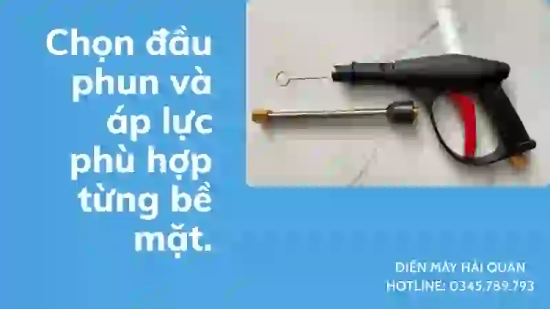 Lựa chọn đầu phun và áp lực phù hợp từng bề mặt