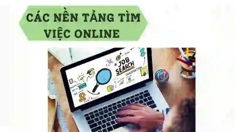 Các trang web tìm việc online uy tín được tin dùng nhiều nhất