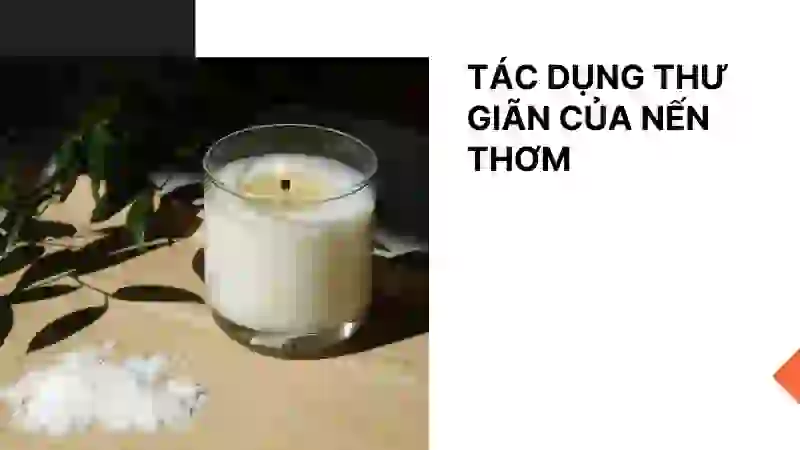 Vì sao nến thơm giúp giảm căng thẳng?