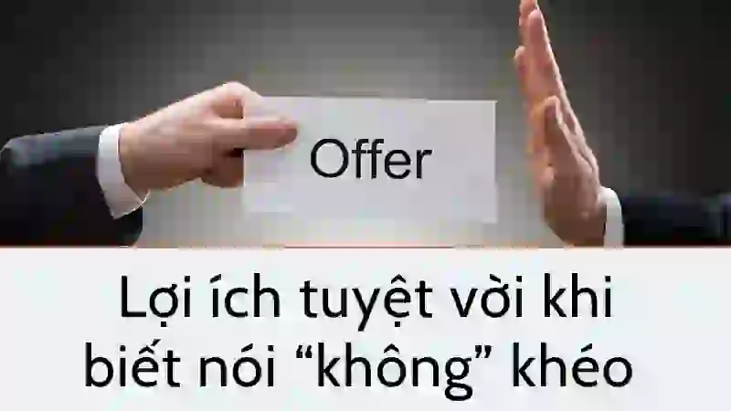 Lợi ích tuyệt vời khi biết nói “không” khéo 
