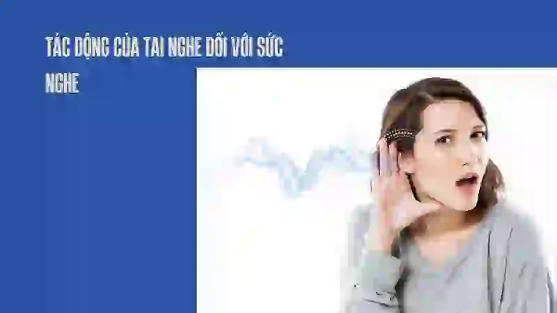 Ảnh hưởng của tai nghe đến thính lực